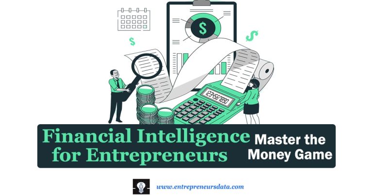 Financial Intelligence for Entrepreneurs: Master the Money Game