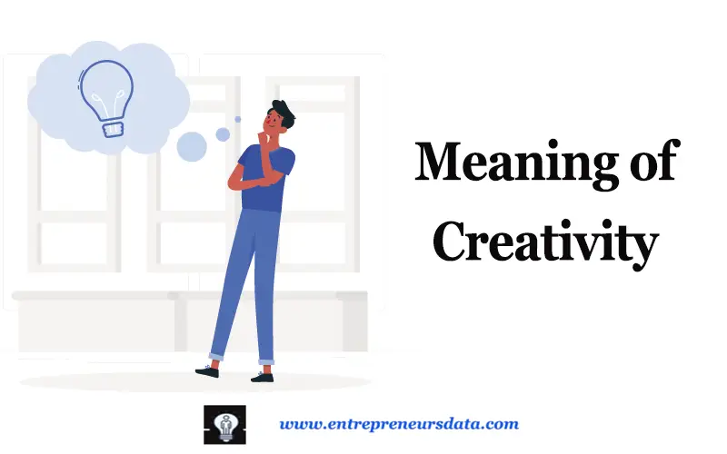 Meaning of Creativity in entrepreneurship