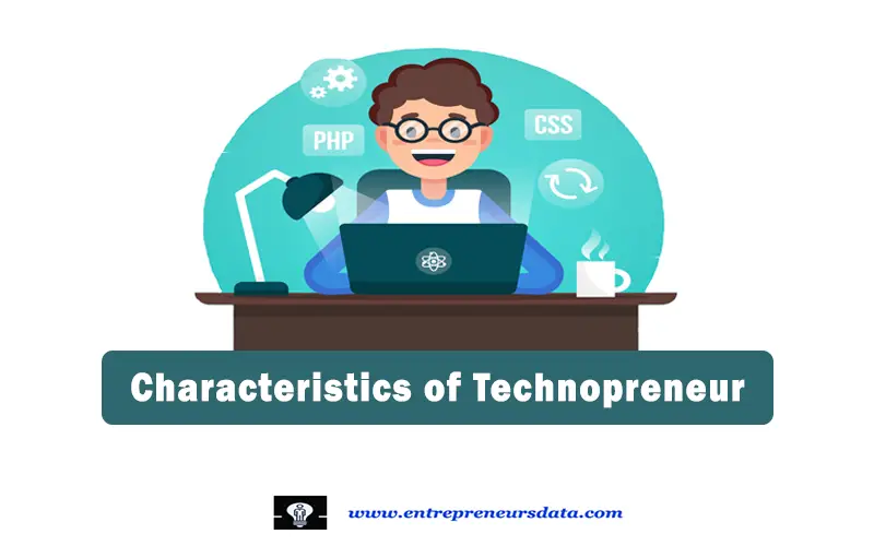 Characteristics of Technopreneur and Technopreneurship