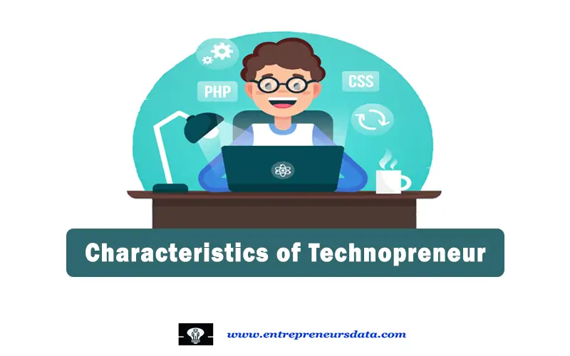 Characteristics of Technopreneur and Technopreneurship Characteristics of Technopreneur and Technopreneurship