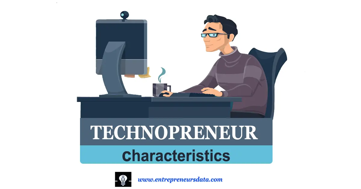 Technopreneurs - Characteristics of Technopreneur