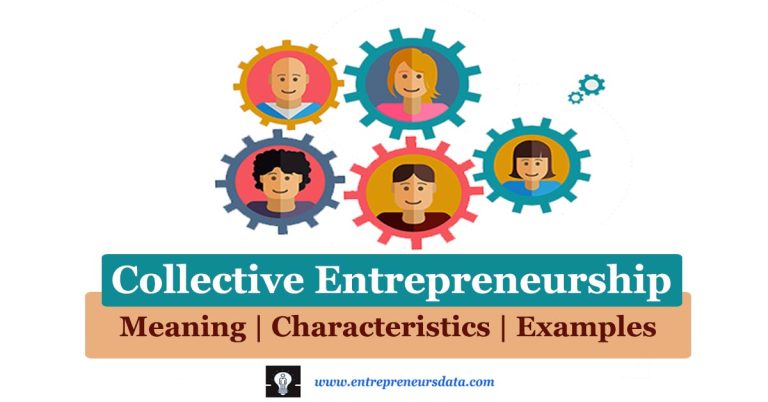 Collective Entrepreneurship: Meaning, Characteristics & Examples