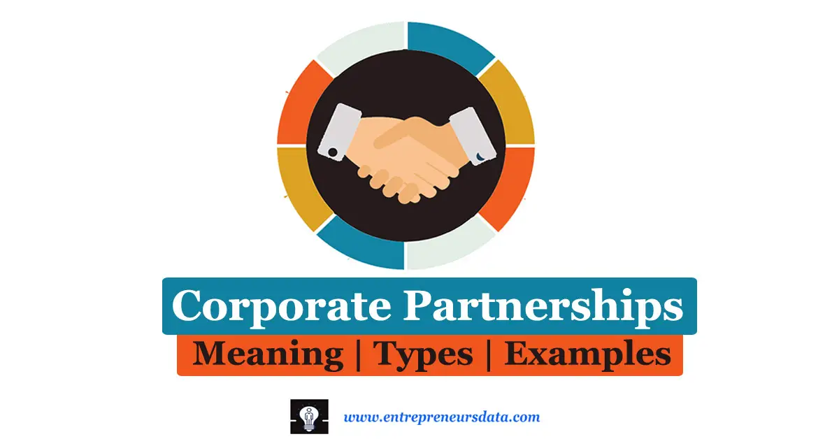 Corporate Partnerships Meaning, Types, and Examples | Types Of Corporate Partnerships | Examples Of Corporate Partnerships | Charities In Corporate Partnerships | Corporate Sponsors