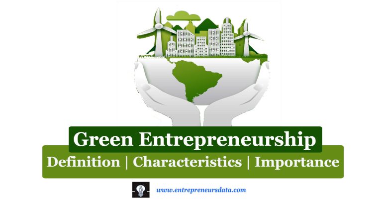Green Entrepreneurship: Definition, Characteristics & Importance
