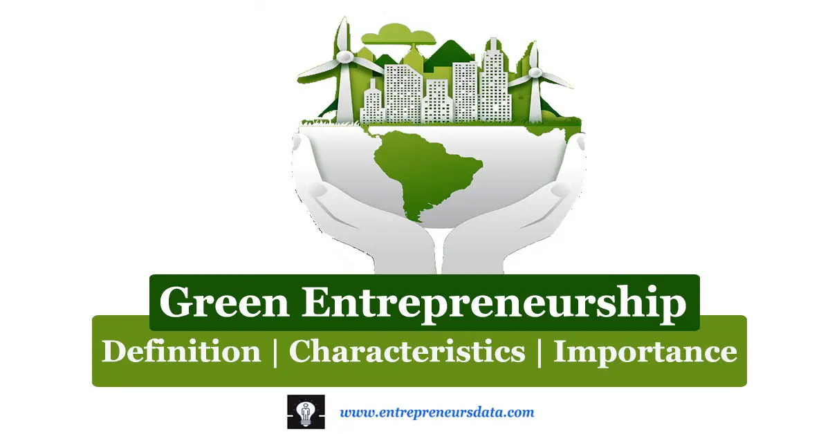 Green Entrepreneurship: Definition, Characteristics & Importance by entrepreneurs data
