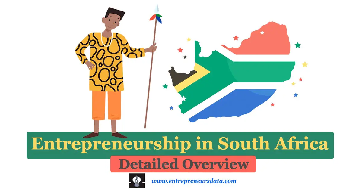 Entrepreneurship in South Africa | South Africa Economic Overview for Entrepreneurship | Entrepreneurship Education in South Africa | Entrepreneurship Eco-System in South Africa | Trends in Entrepreneurship in South Africa | Future of Entrepreneurship in South Africa