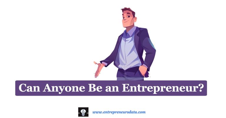Can Anyone Be an Entrepreneur? If not how?