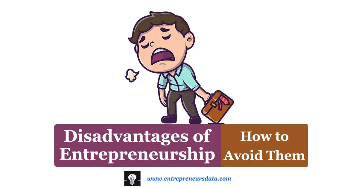 Disadvantages of Entrepreneurship | How to Avoid Disadvantages of Entrepreneurship | Problems in Entrepreneurship | Challenges in Entrepreneurship | Drawbacks of Entrepreneurship