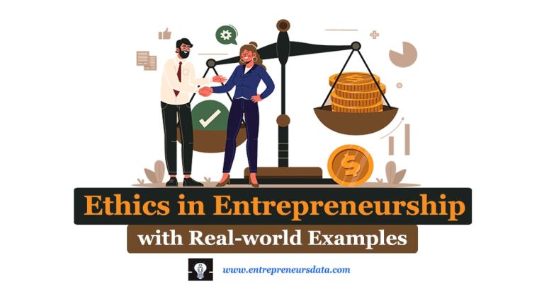 Ethics in Entrepreneurship Explain with Real-world Examples