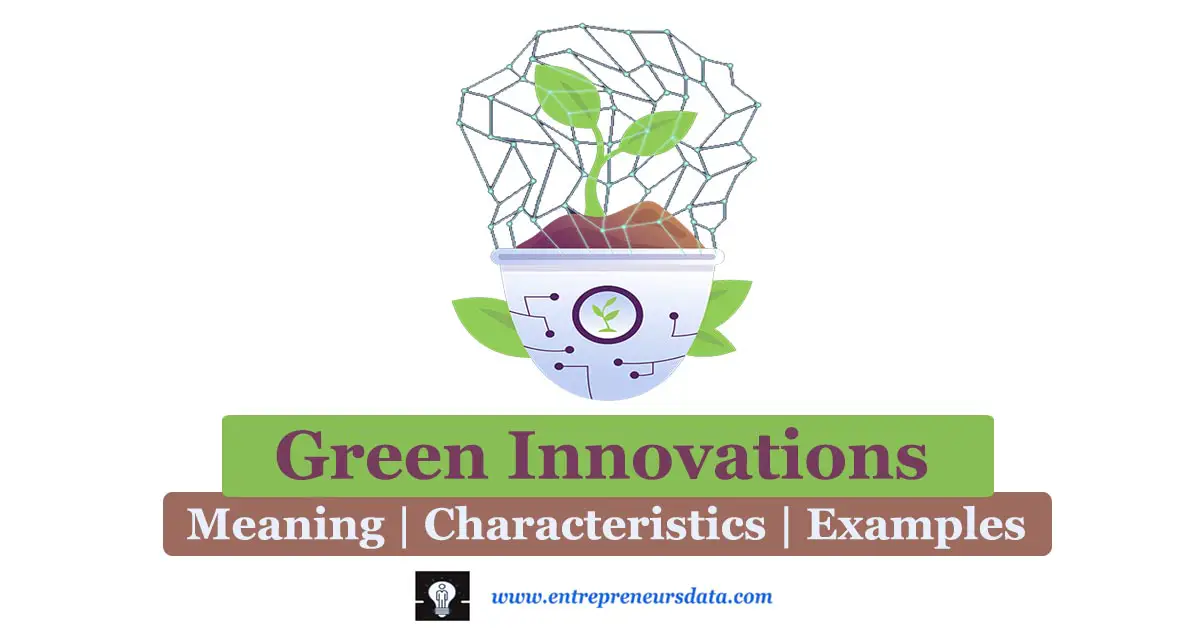 Green Innovations Meaning | Green Innovations Characteristics | Green Innovations Examples | What Is Green Innovation? | Green Innovations Definitions | Green Innovations in entrepreneurship