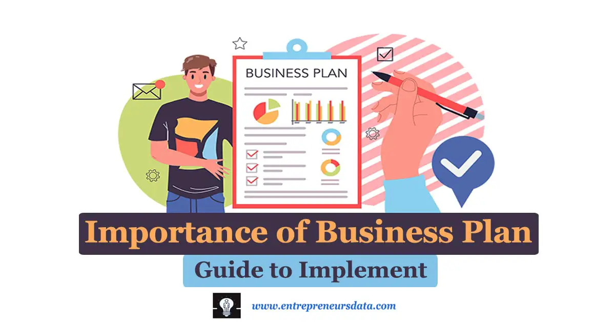 Importance of Business Plan to an Entrepreneur | Business Plan Guide for Entrepreneurs | Business Plan Implementation to an Entrepreneur | Business Plan in Entrepreneurship