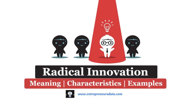 Radical Innovation: Meaning, Characteristics & Examples