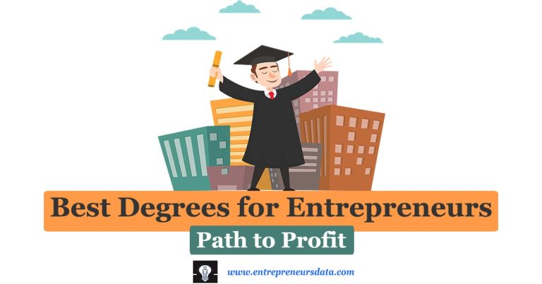 13 Best Degrees for Entrepreneurs: Path to Profit