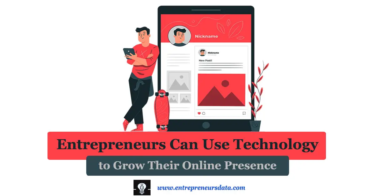 How Entrepreneurs Can Use Technology to Grow Their Online Presence 35 Use technology to grow as an entrepreneur. Learn to leverage social media, optimize for search engines, and discover the transformative impact of online paraphrasing tools.