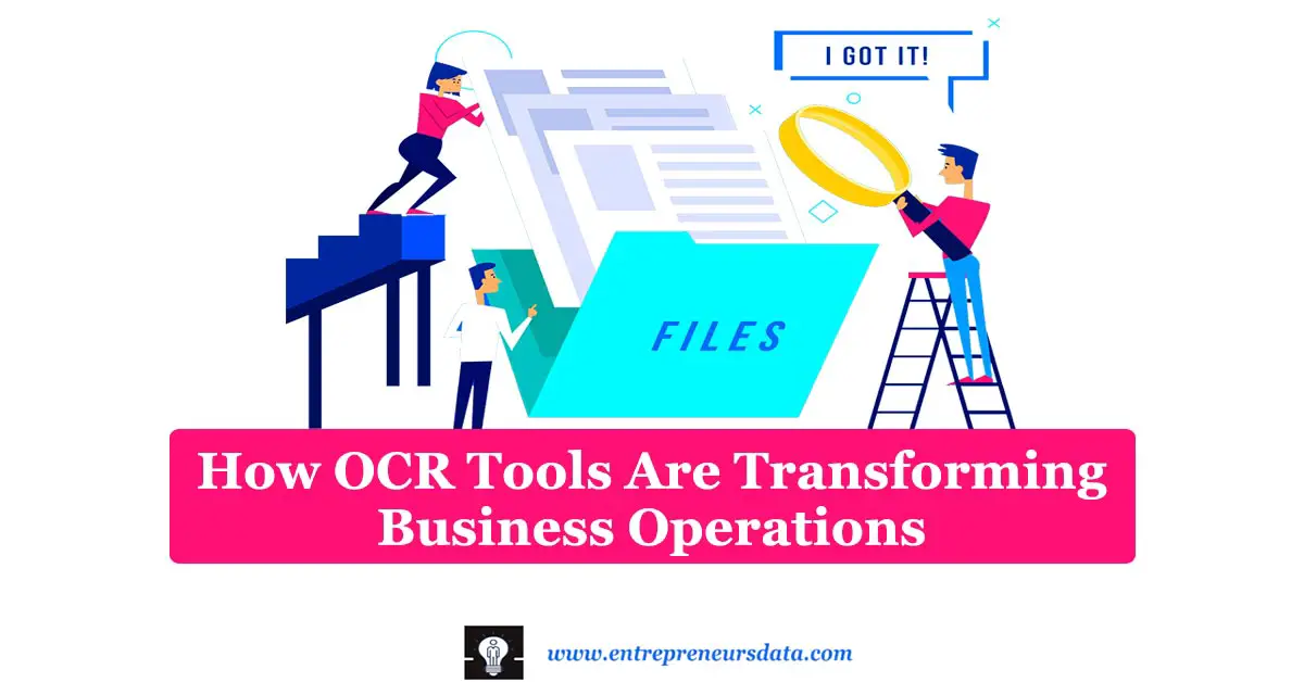 How OCR Tools Are Transforming Business Operations | Applications of Optical Character Recognition for Business Organizations | Some Benefits of OCR Technology for Businesses