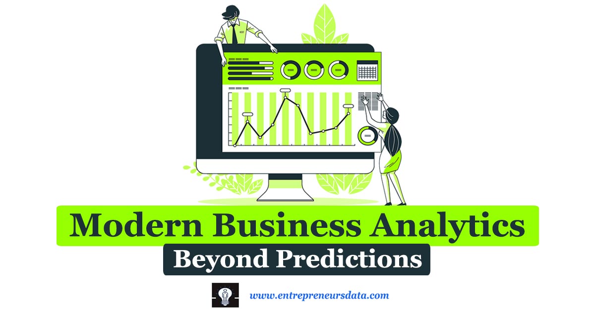 Definitions of Modern Business Analytics | Evolution from Traditional to Modern Analytics: Comparison | Modern Business Analytics Importance, Foundations, Key Characteristics, Emerging Trends & Challenges