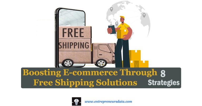 Boosting E-commerce Through Free Shipping Solutions: 8 Insider Strategies