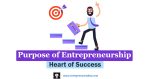08 Purpose of Entrepreneurship: Heart of Success